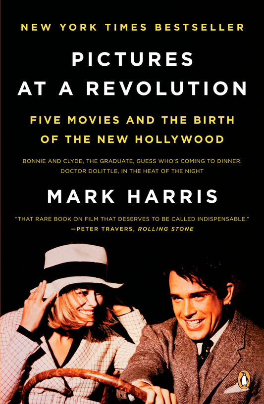 Pictures at a Revolution - Five Movies and the Birth of the New Hollywood