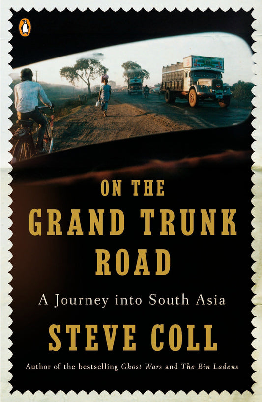 On the Grand Trunk Road - A Journey into South Asia