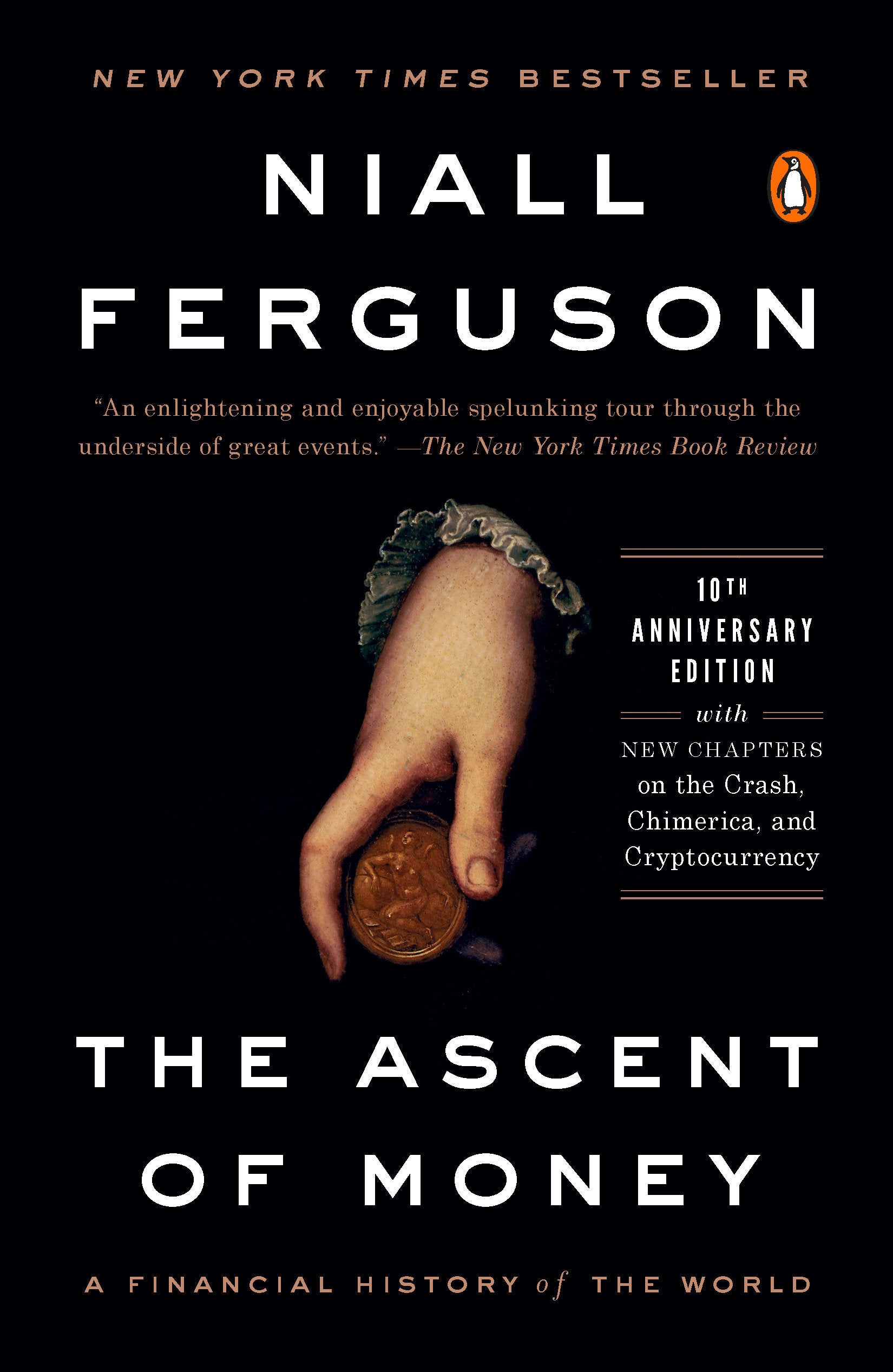 The Ascent of Money - A Financial History of the World: 10th Anniversary Edition