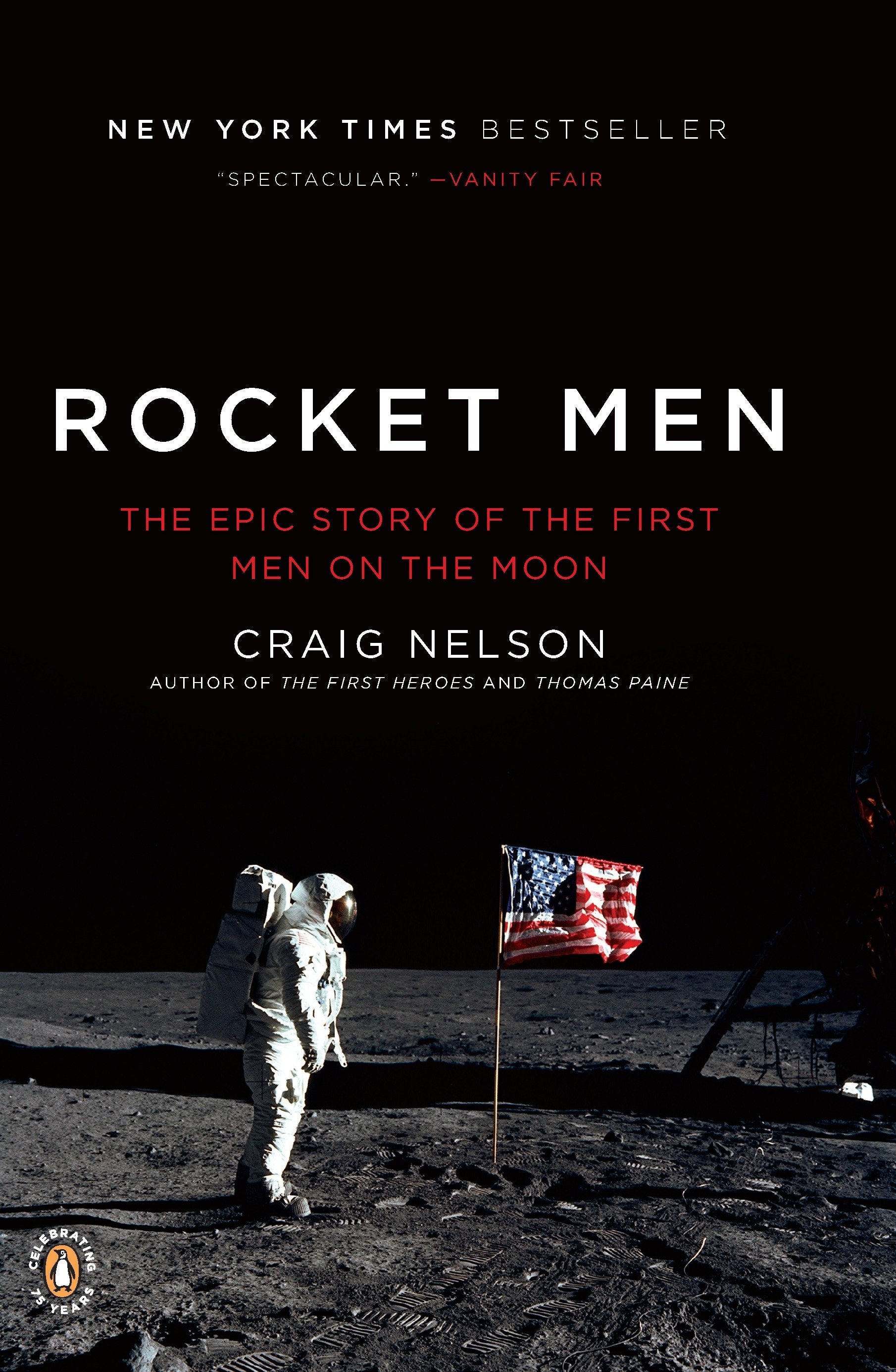 Rocket Men - The Epic Story of the First Men on the Moon