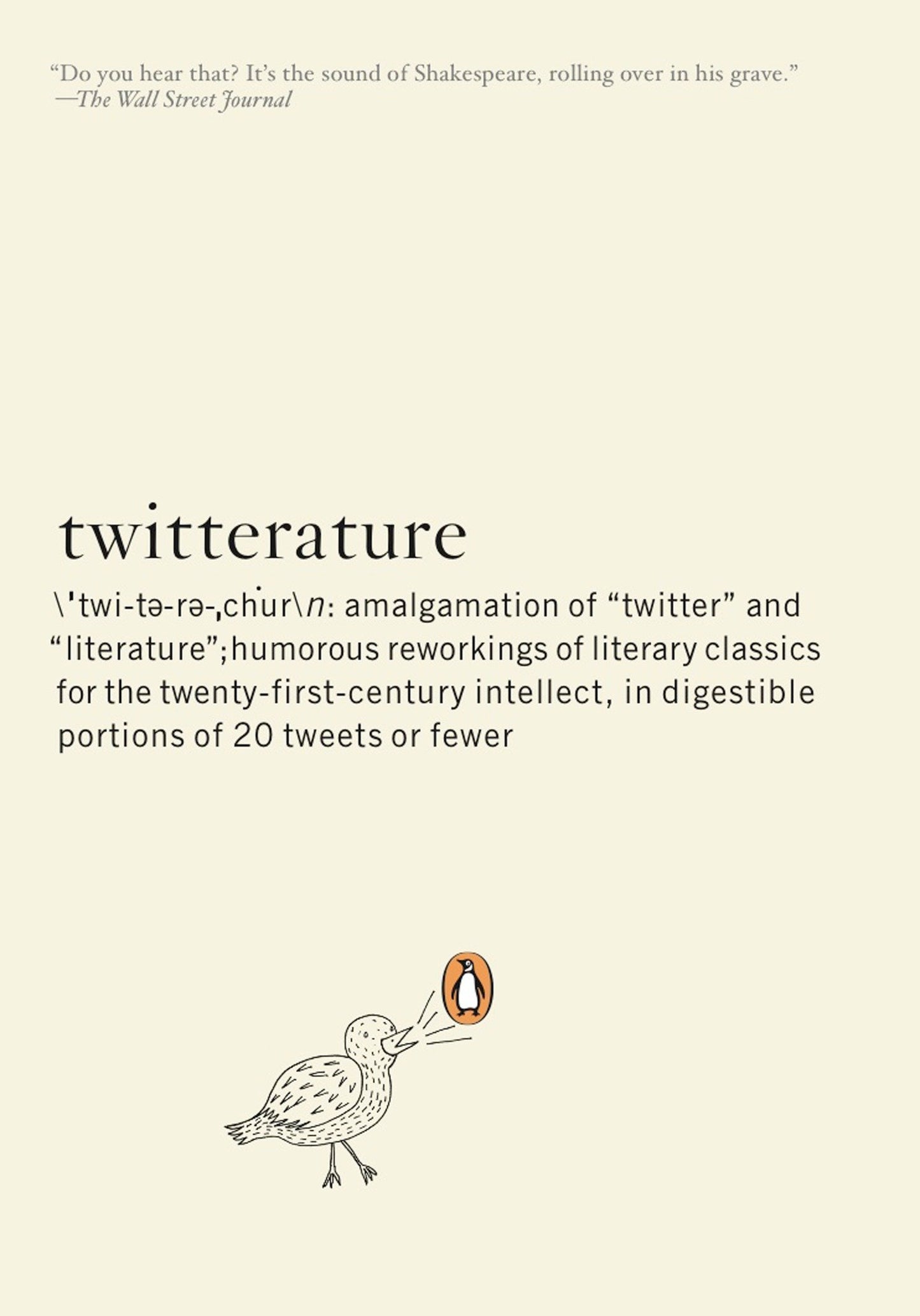 Twitterature - The World's Greatest Books in Twenty Tweets or Less