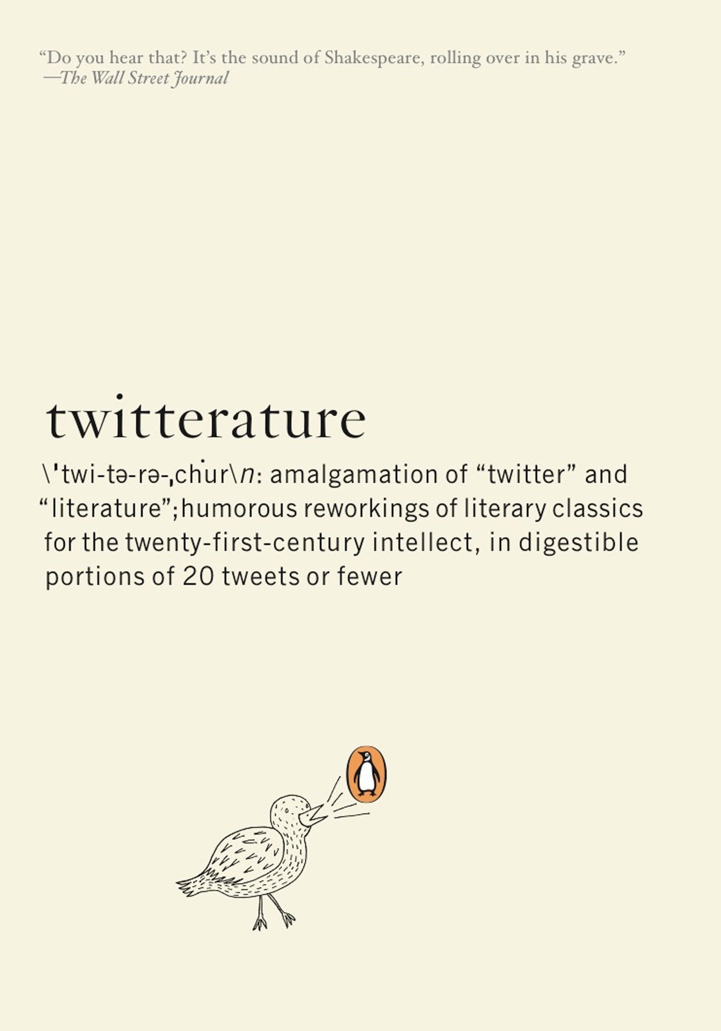 Twitterature - The World's Greatest Books in Twenty Tweets or Less