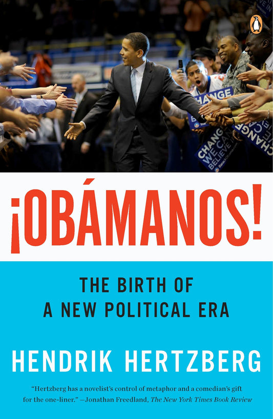 �Obamanos! - The Birth of a New Political Era
