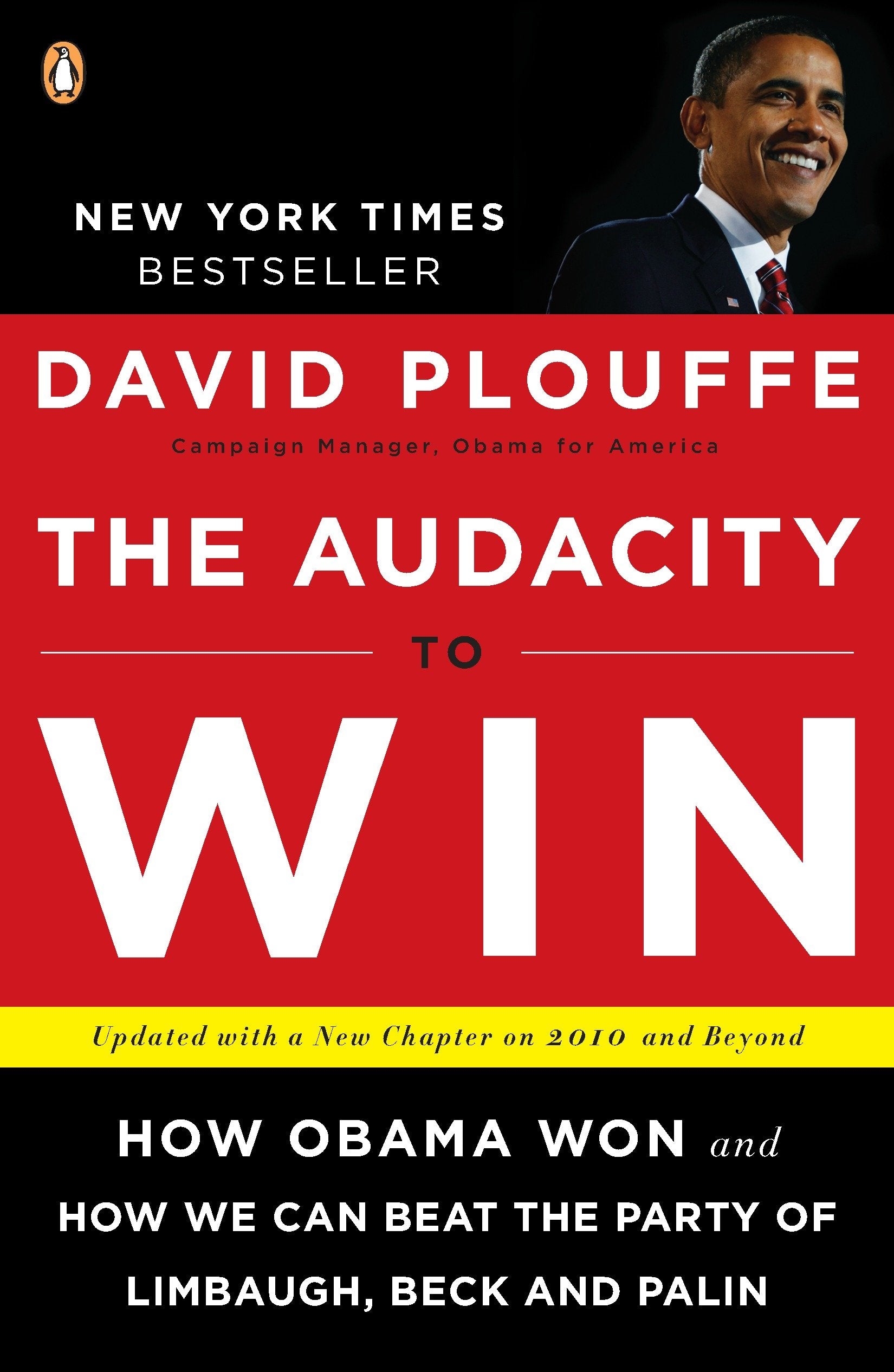 The Audacity to Win - How Obama Won and How We Can Beat the Party of Limbaugh, Beck, and Palin