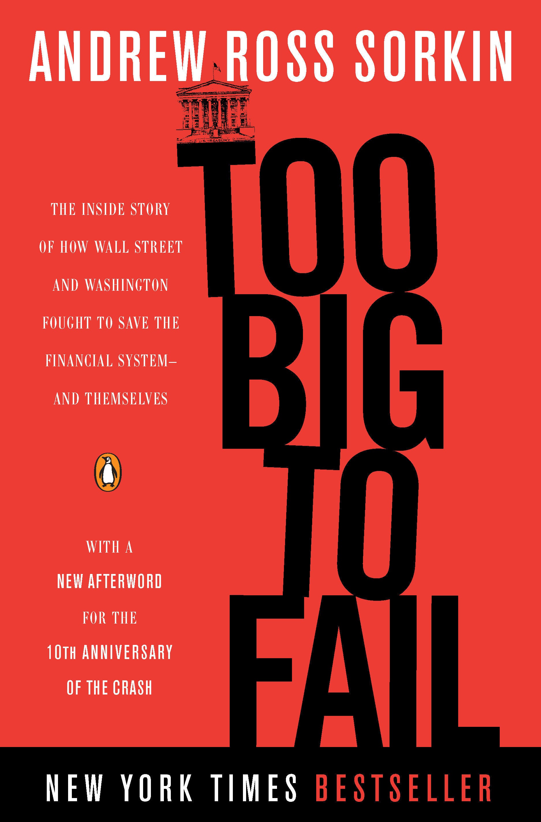 Too Big to Fail - The Inside Story of How Wall Street and Washington Fought to Save the Financial System--and Themselves