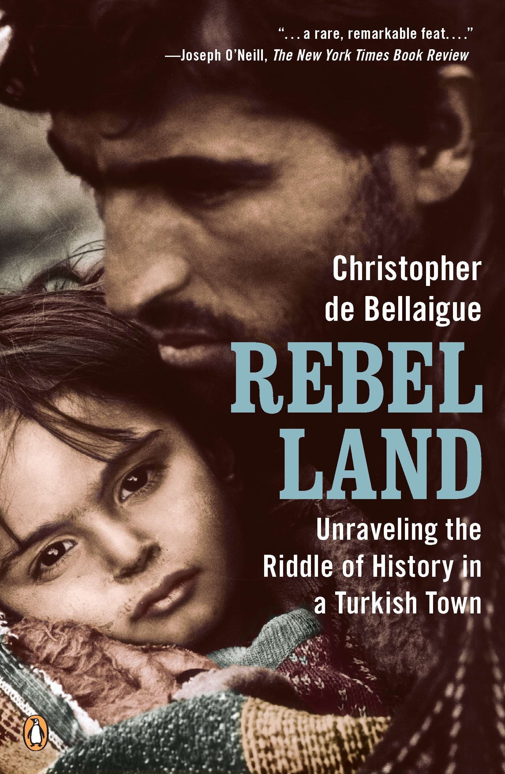 Rebel Land - Unraveling the Riddle of History in a Turkish Town