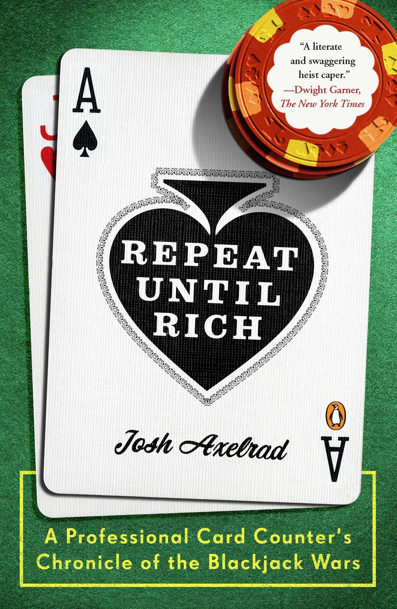 Repeat Until Rich - A Professional Card Counter's Chronicle of the Blackjack Wars