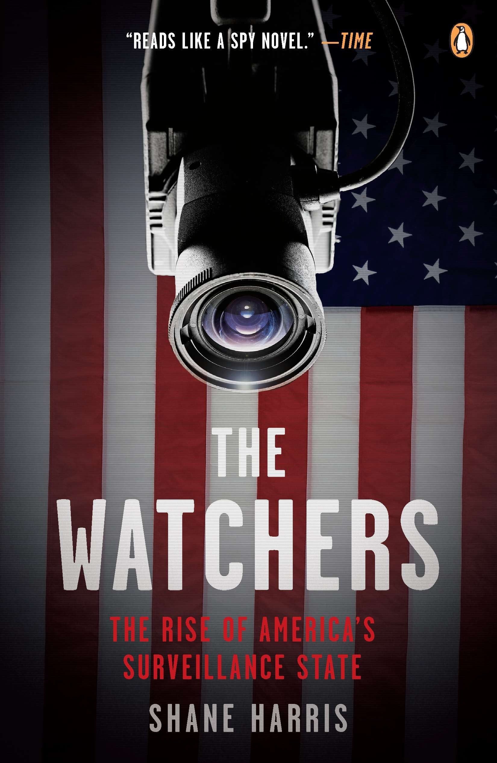 The Watchers - The Rise of America's Surveillance State