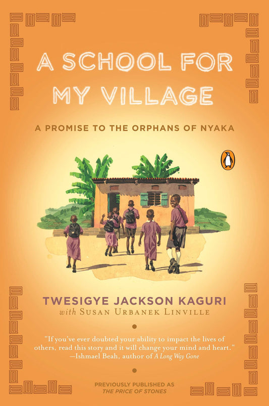 A School for My Village - A Promise to the Orphans of Nyaka