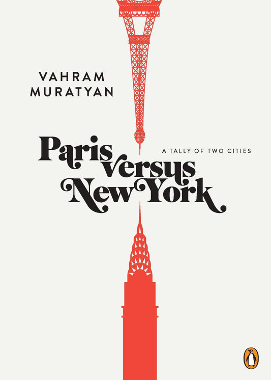 Paris versus New York - A Tally of Two Cities