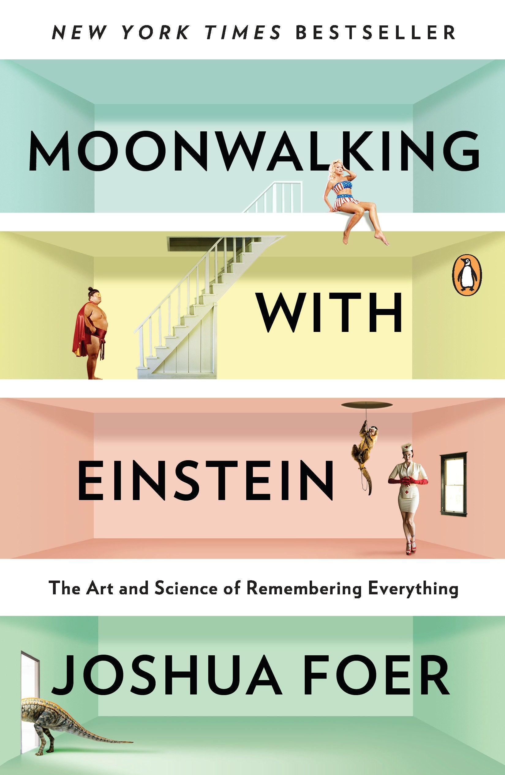 Moonwalking with Einstein - The Art and Science of Remembering Everything