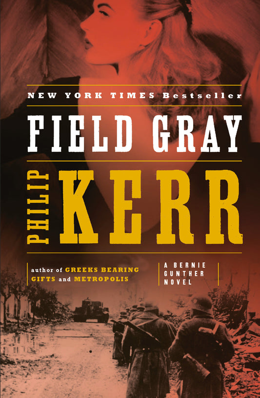 Field Gray (A Bernie Gunther Novel) (Book:7)