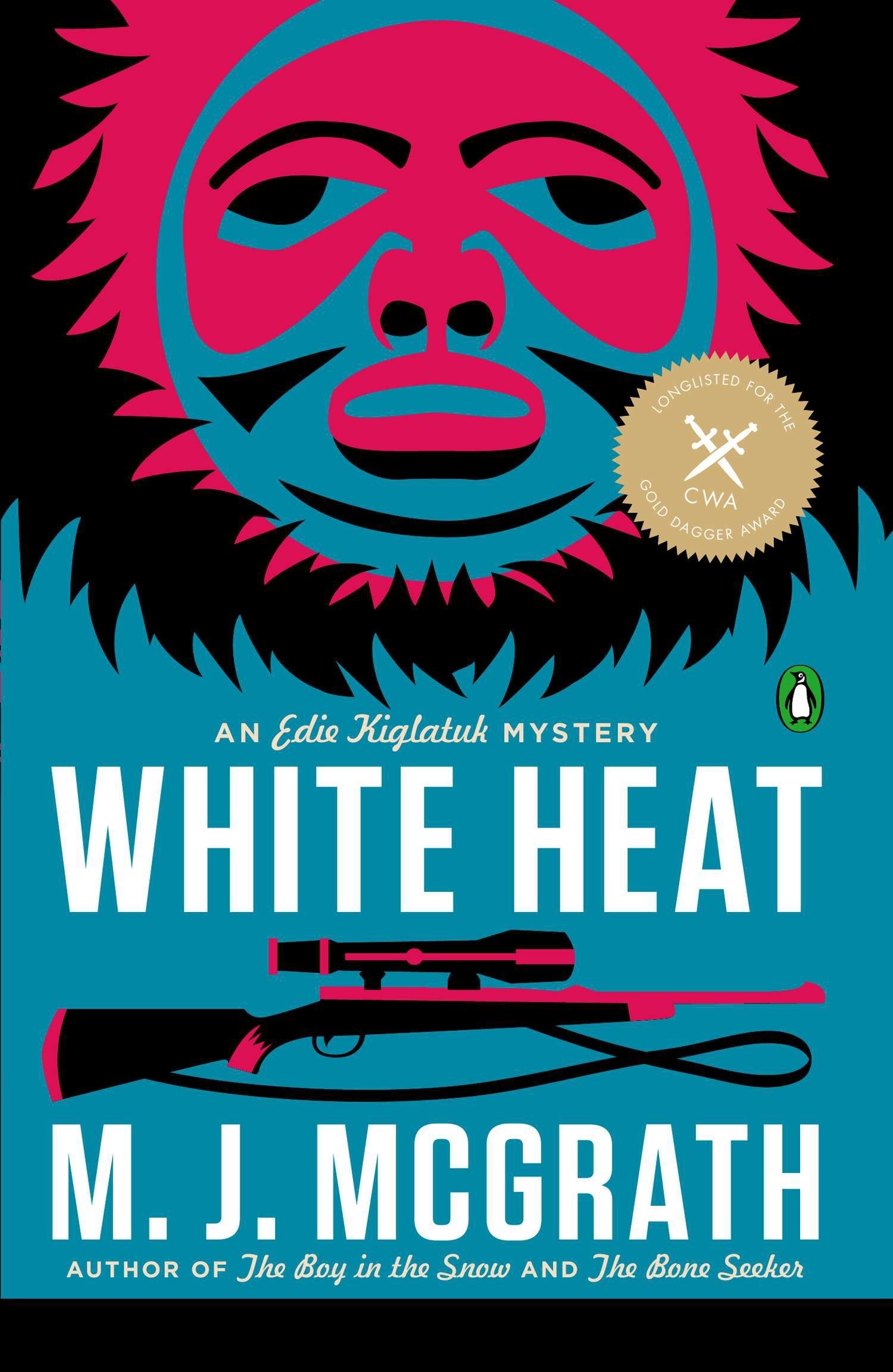 White Heat - The First Edie Kiglatuk Mystery (An Edie Kiglatuk Mystery) (Book:1)