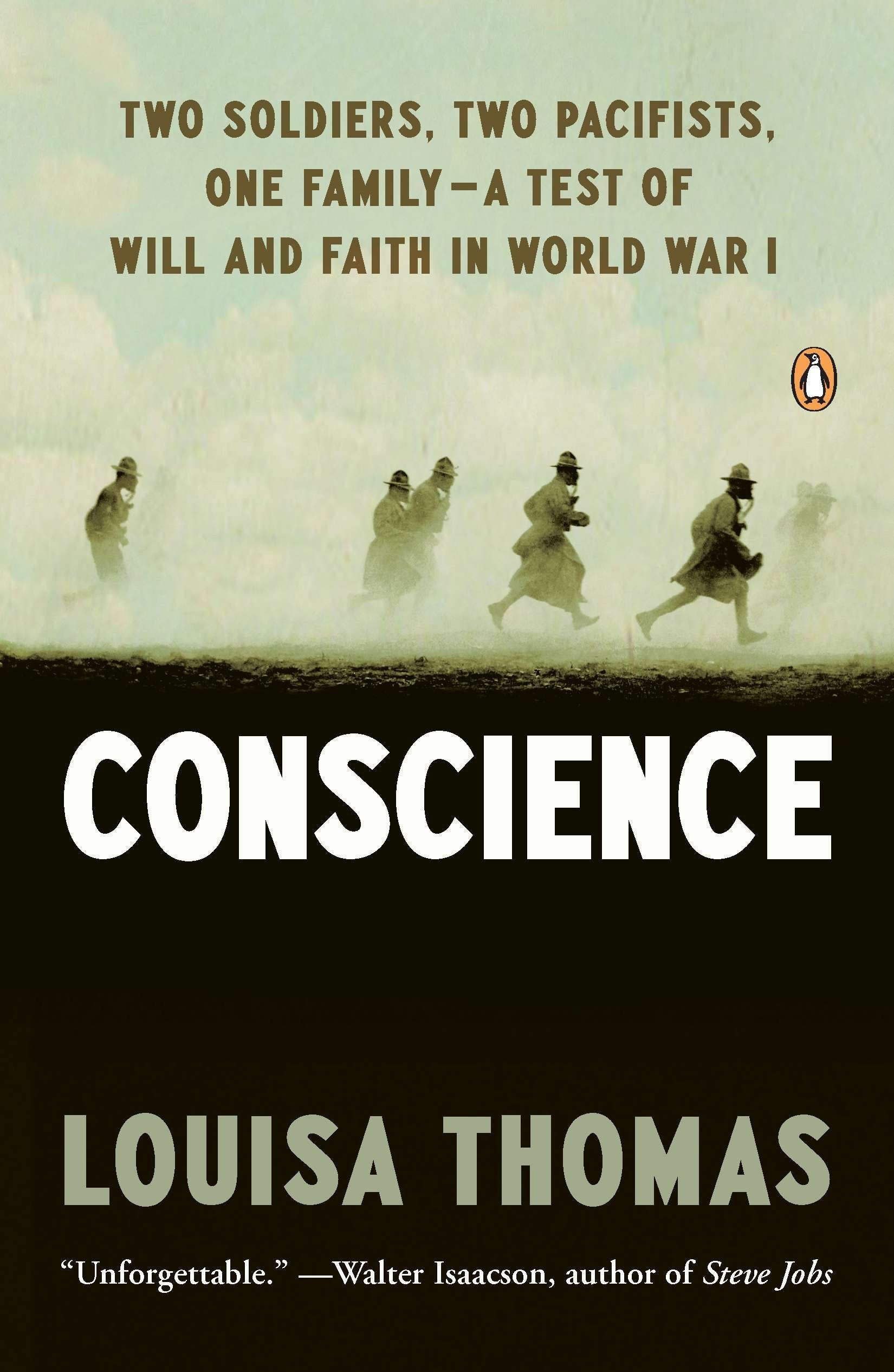 Conscience - Two Soldiers, Two Pacifists, One Family--a Test of Will andFaith in World War I