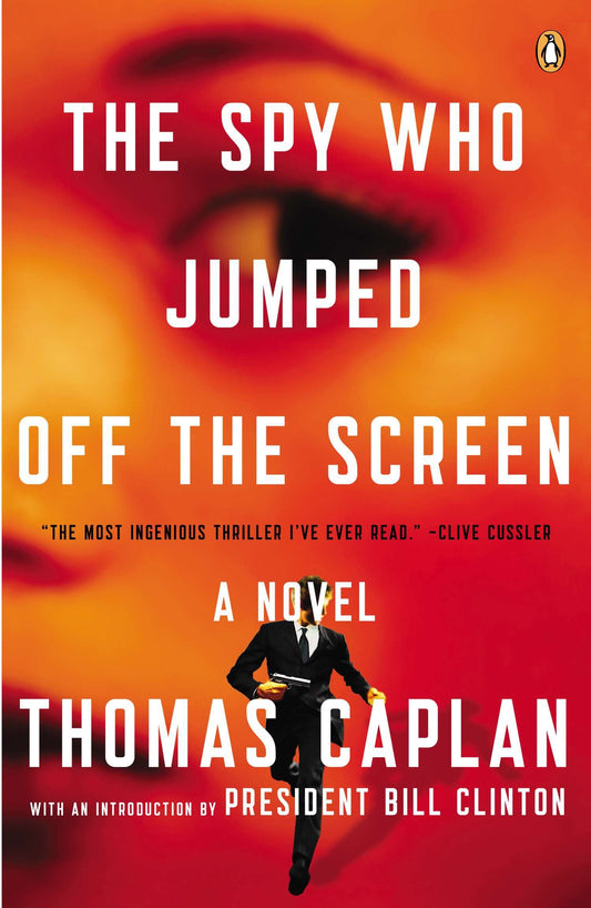 The Spy Who Jumped Off the Screen - A Novel