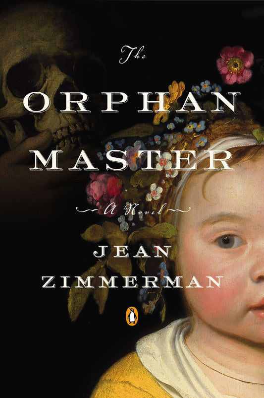 The Orphanmaster - A Novel of Early Manhattan