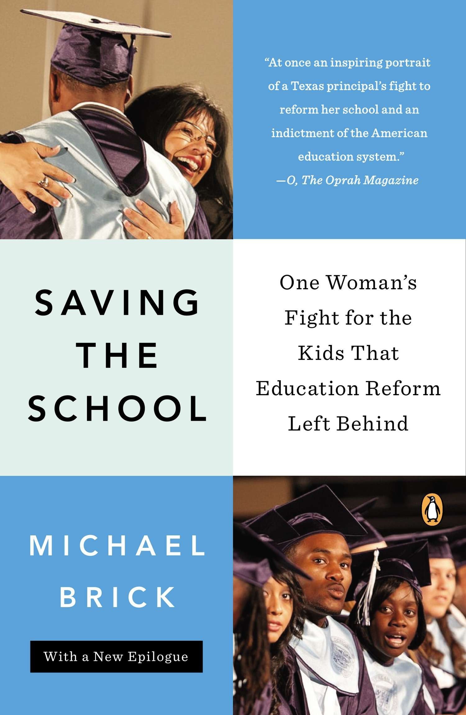 Saving the School - One Woman's Fight for the Kids That Education Reform Left Behind