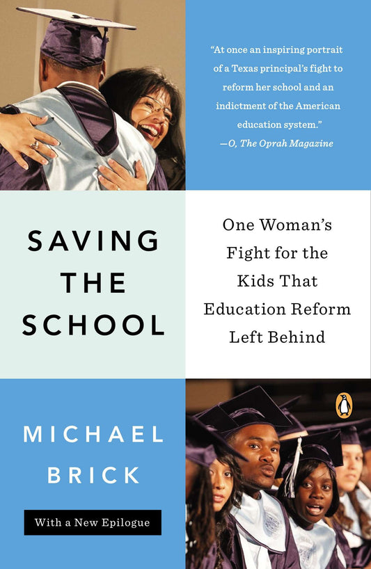 Saving the School - One Woman's Fight for the Kids That Education Reform Left Behind