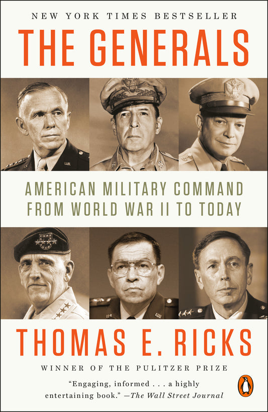 The Generals - American Military Command from World War II to Today