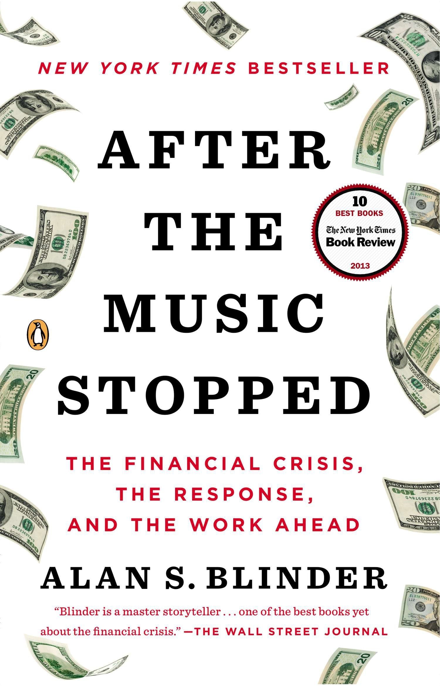 After the Music Stopped - The Financial Crisis, the Response, and the Work Ahead