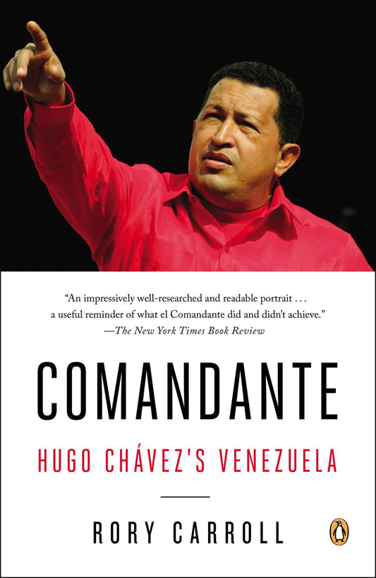 Comandante - Hugo Ch�vez's Venezuela