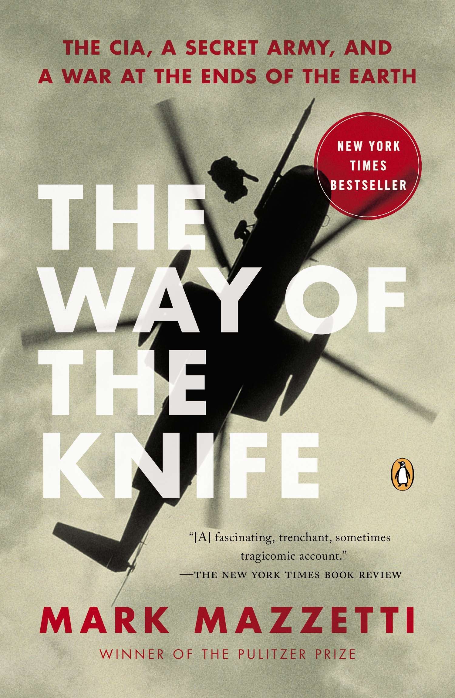 The Way of the Knife - The CIA, a Secret Army, and a War at the Ends of the Earth