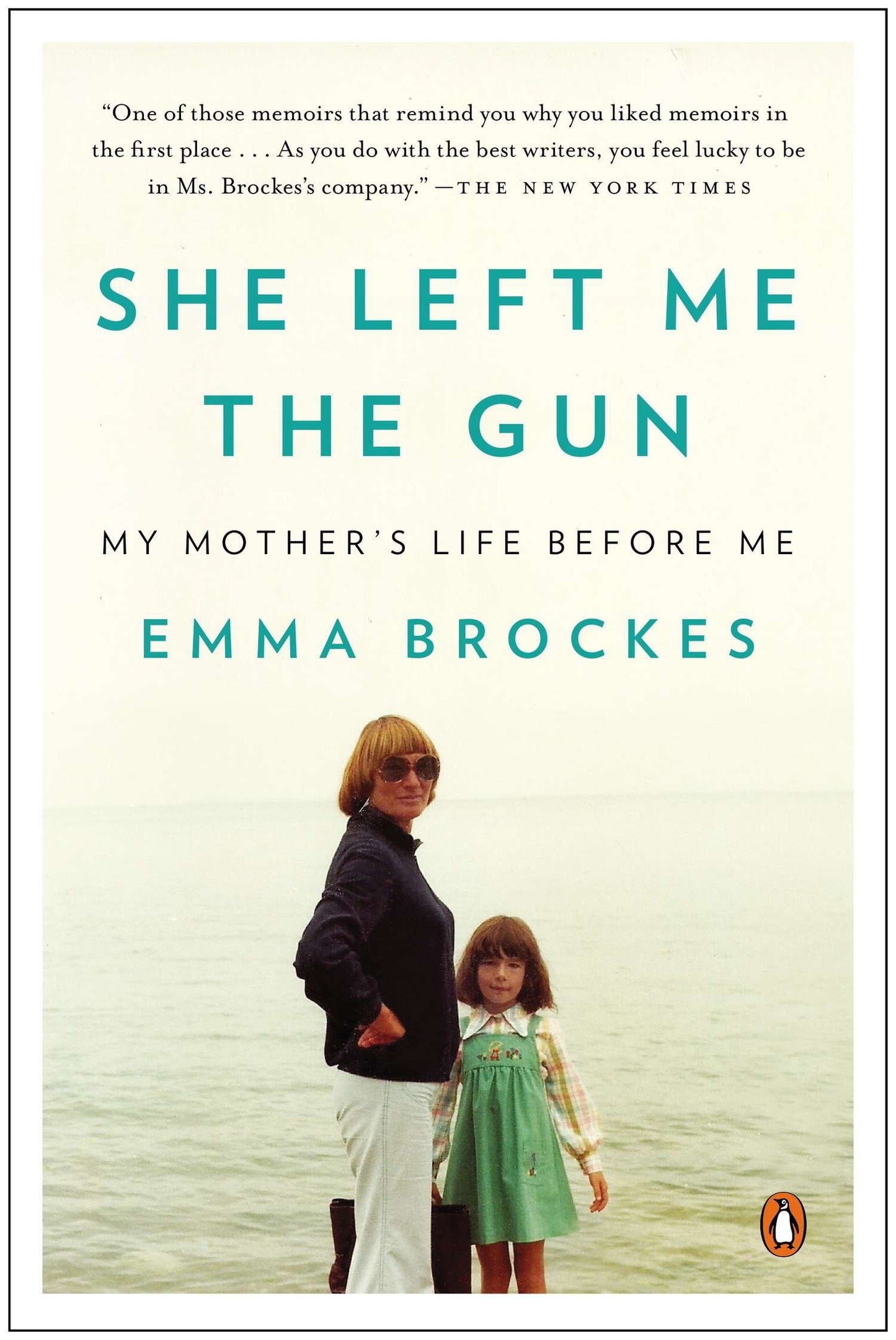 She Left Me the Gun - My Mother's Life Before Me