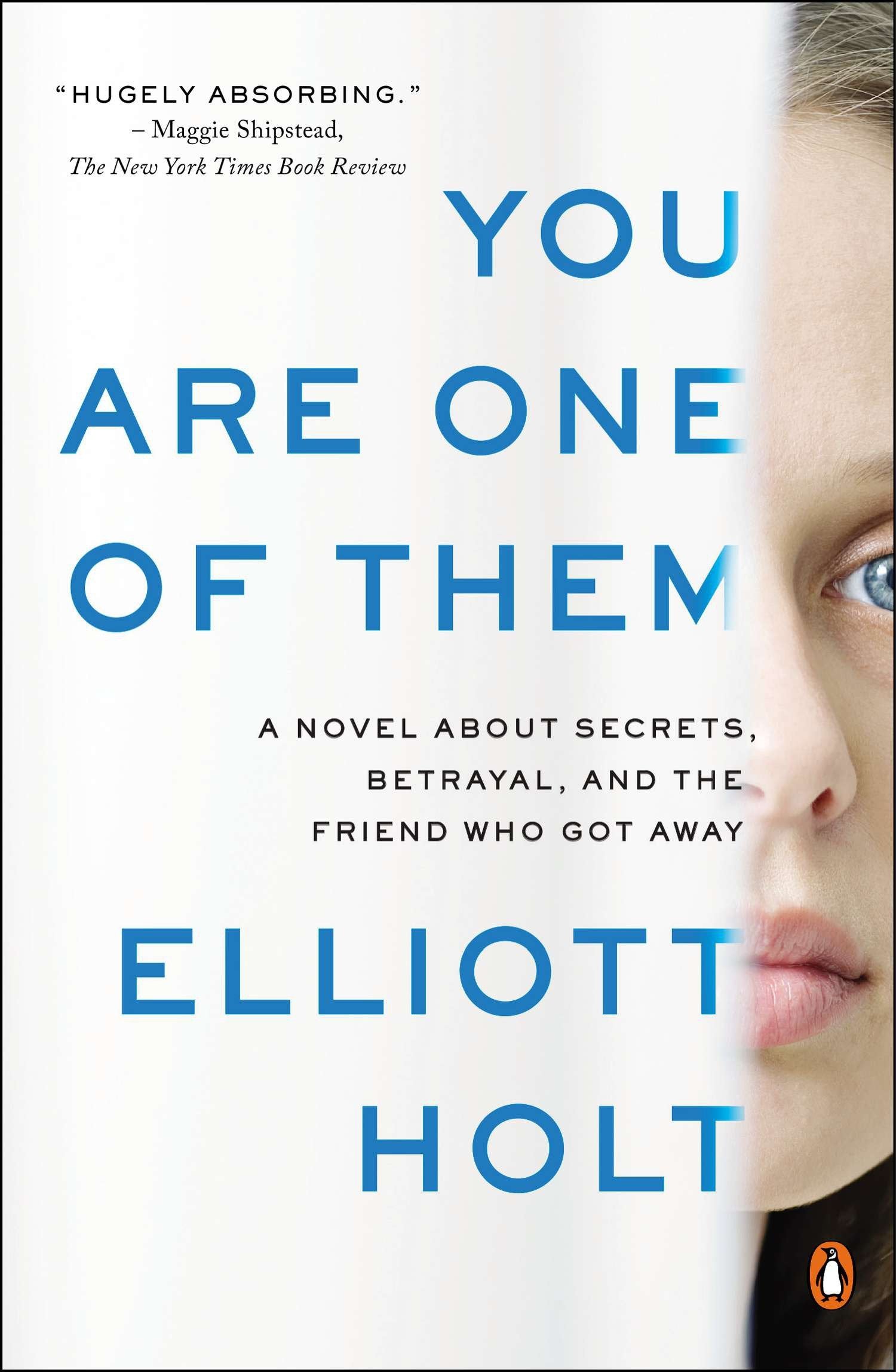 You Are One of Them - A Novel About Secrets, Betrayal, and the Friend Who Got Away