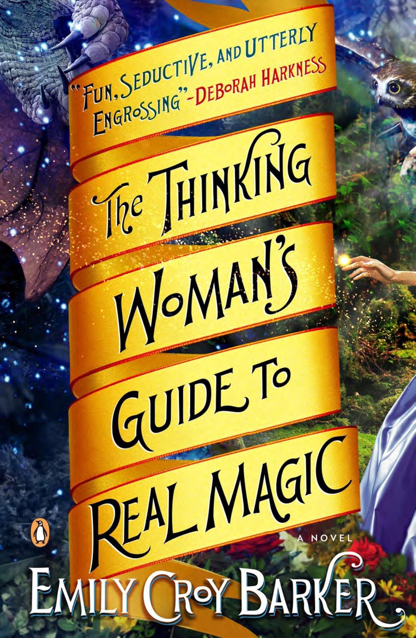 The Thinking Woman's Guide to Real Magic - A Novel