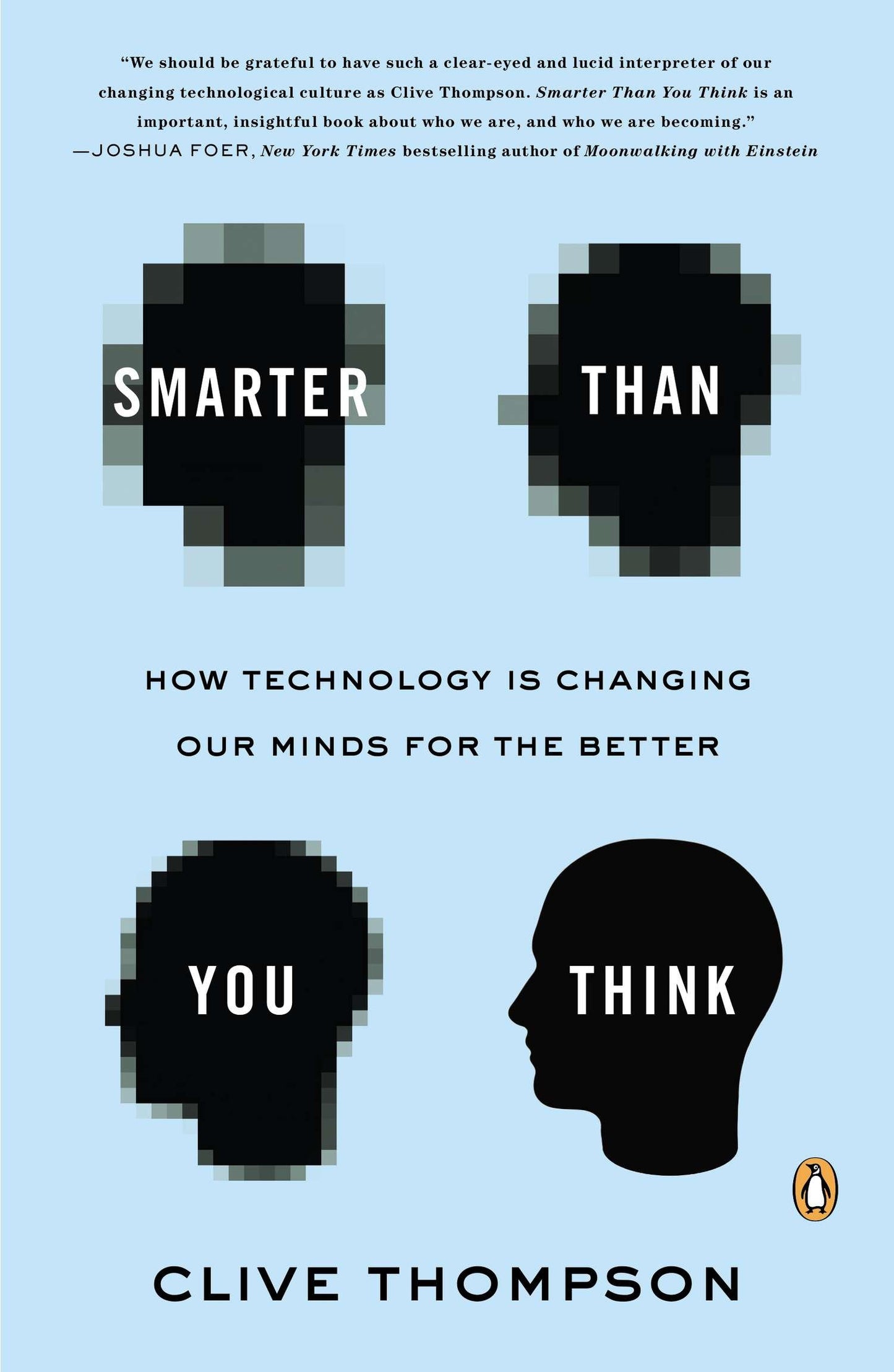 Smarter Than You Think - How Technology Is Changing Our Minds for the Better