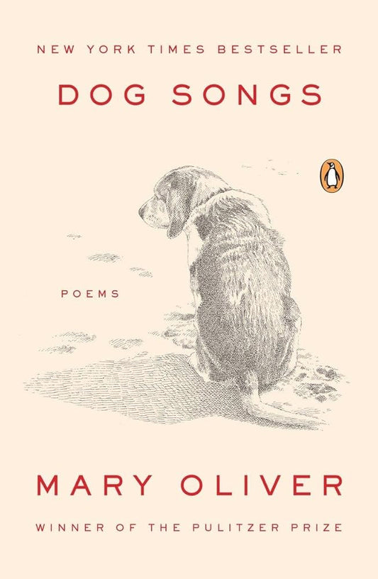 Dog Songs: Poems by Mary Oliver