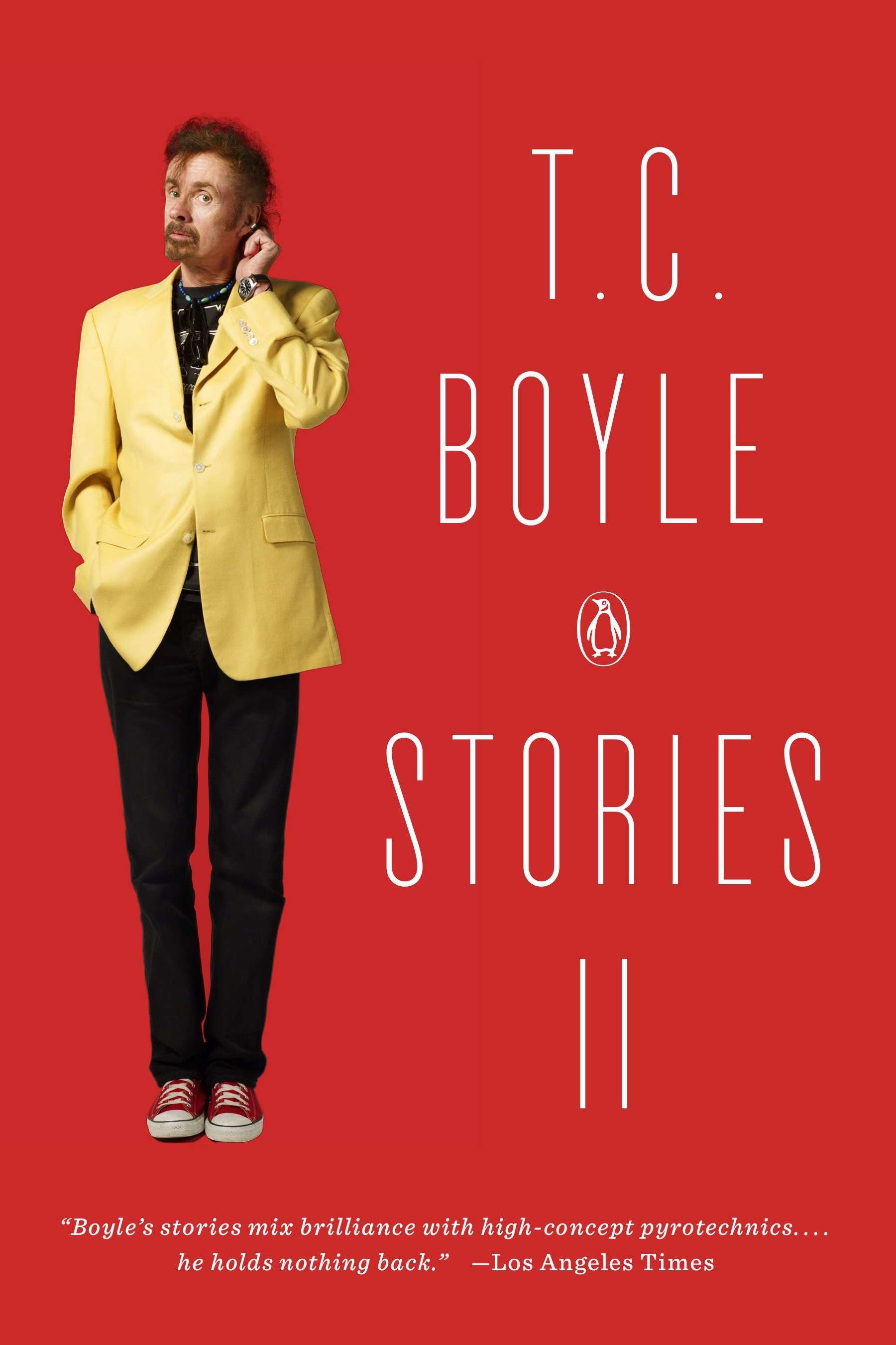 T.C. Boyle Stories II - The Collected Stories of T. Coraghessan Boyle, Volume II