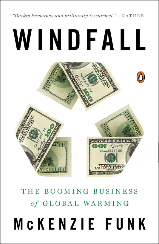 Windfall - The Booming Business of Global Warming