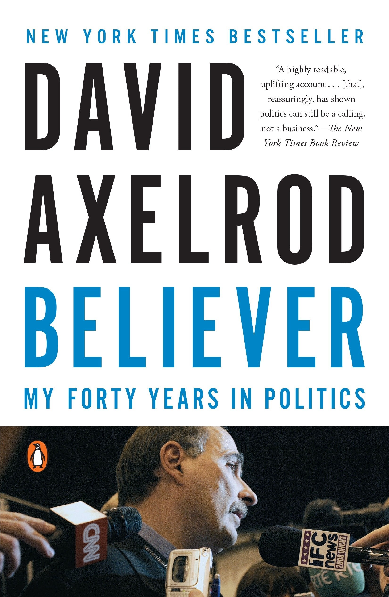 Believer - My Forty Years in Politics