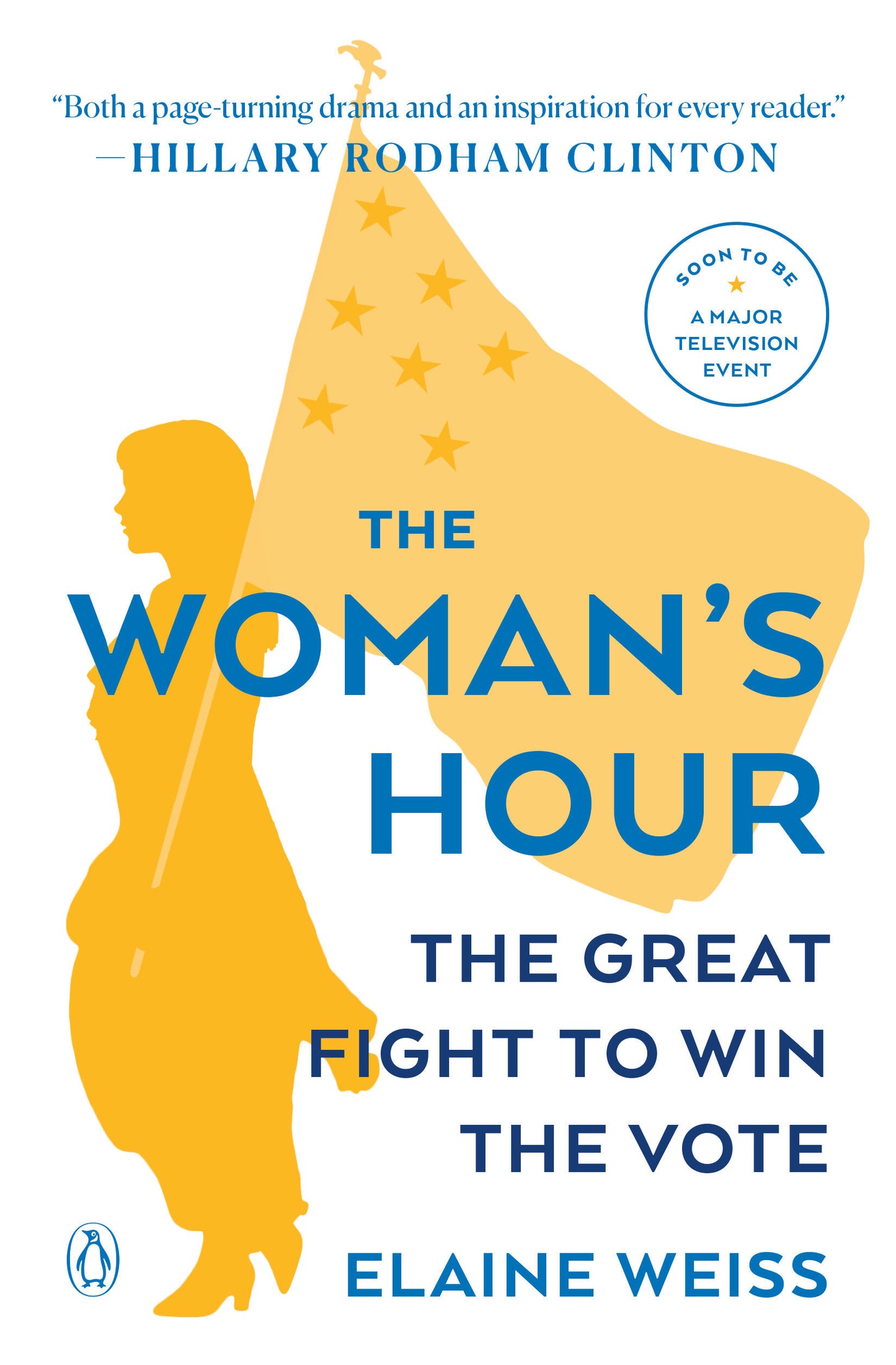 The Woman's Hour - The Great Fight to Win the Vote