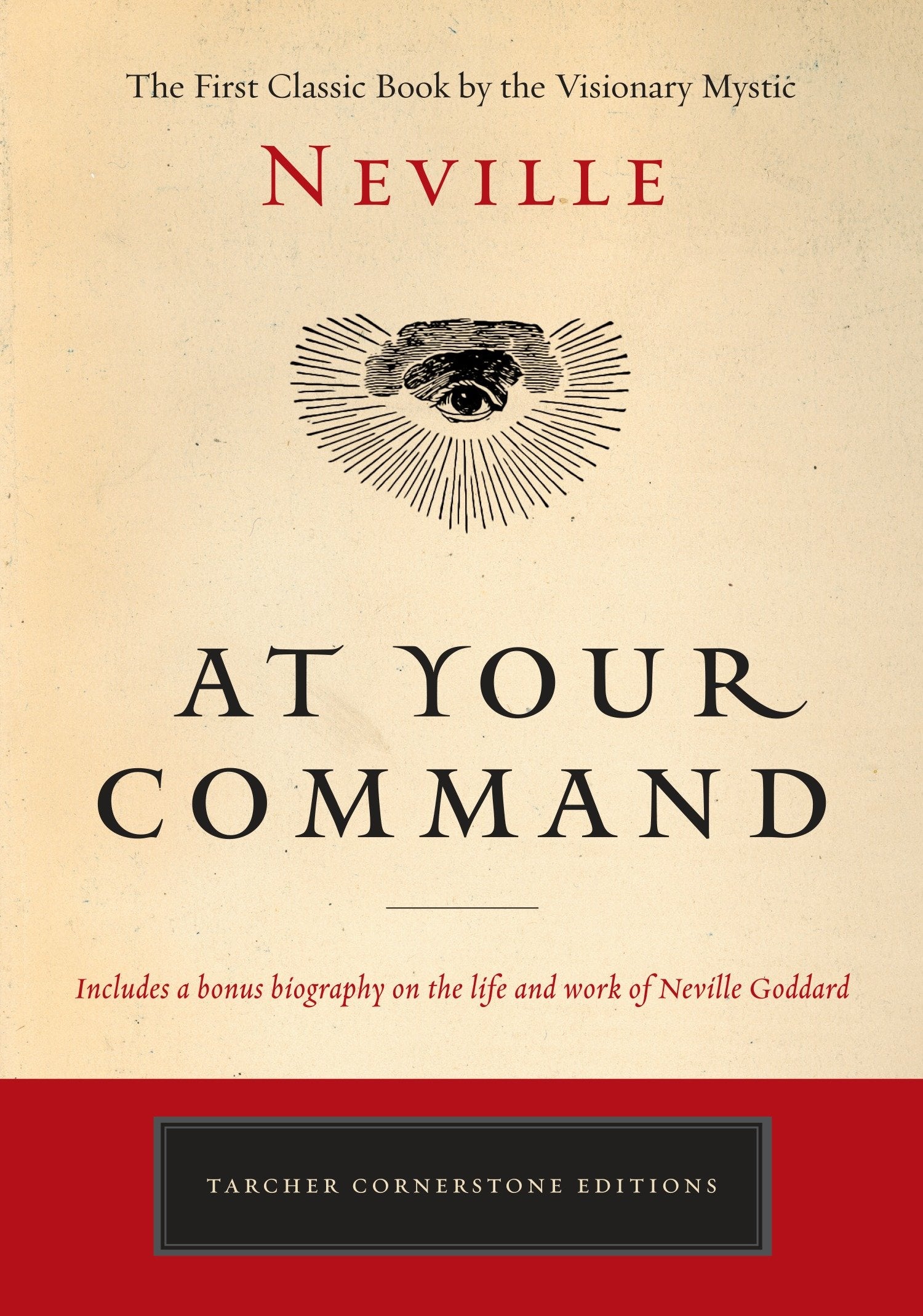 At Your Command - The First Classic Work by the Visionary Mystic (Tarcher Cornerstone Editions)