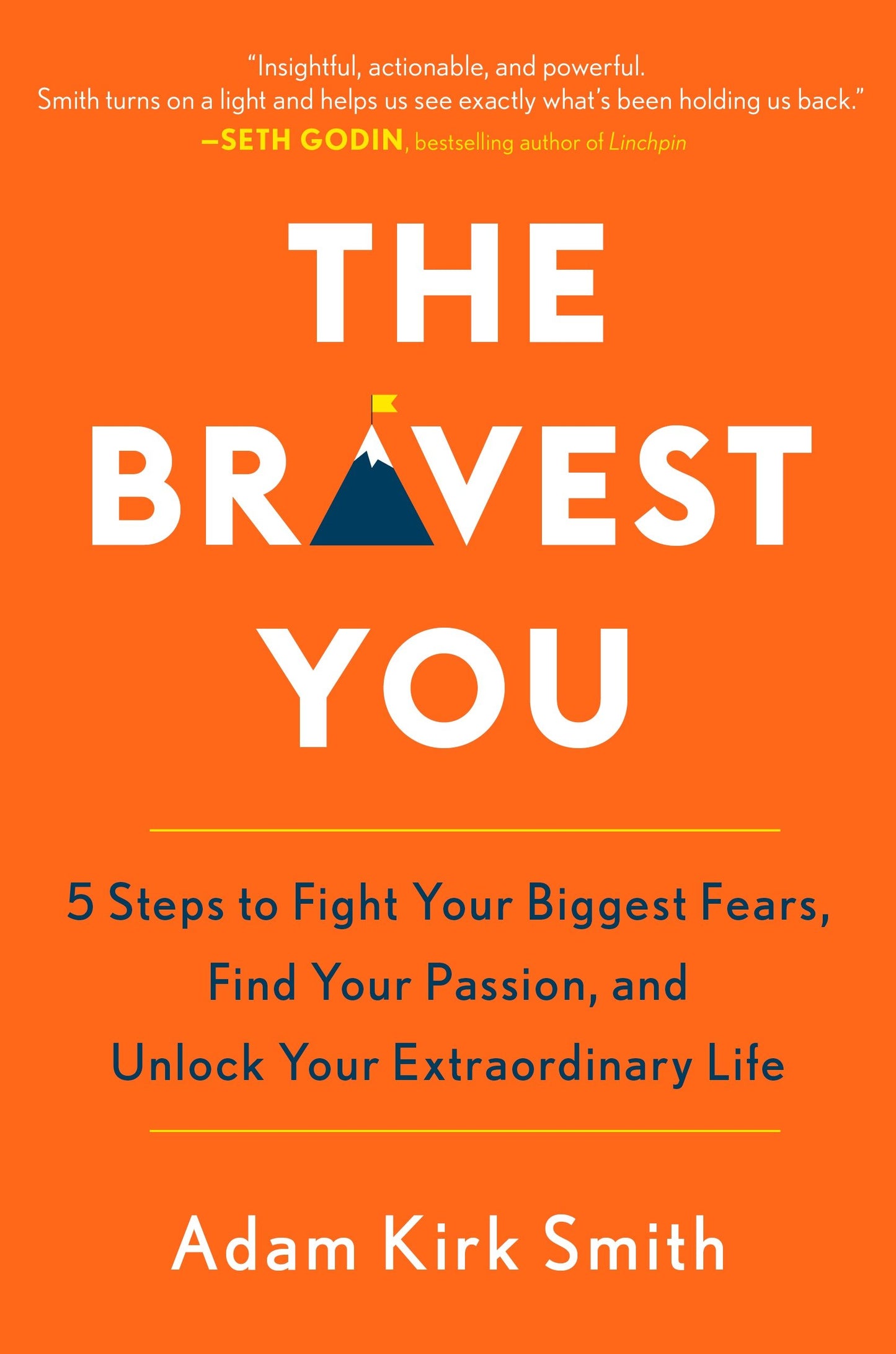 The Bravest You - Five Steps to Fight Your Biggest Fears, Find Your Passion, and Unlock Your Extraordinary Life