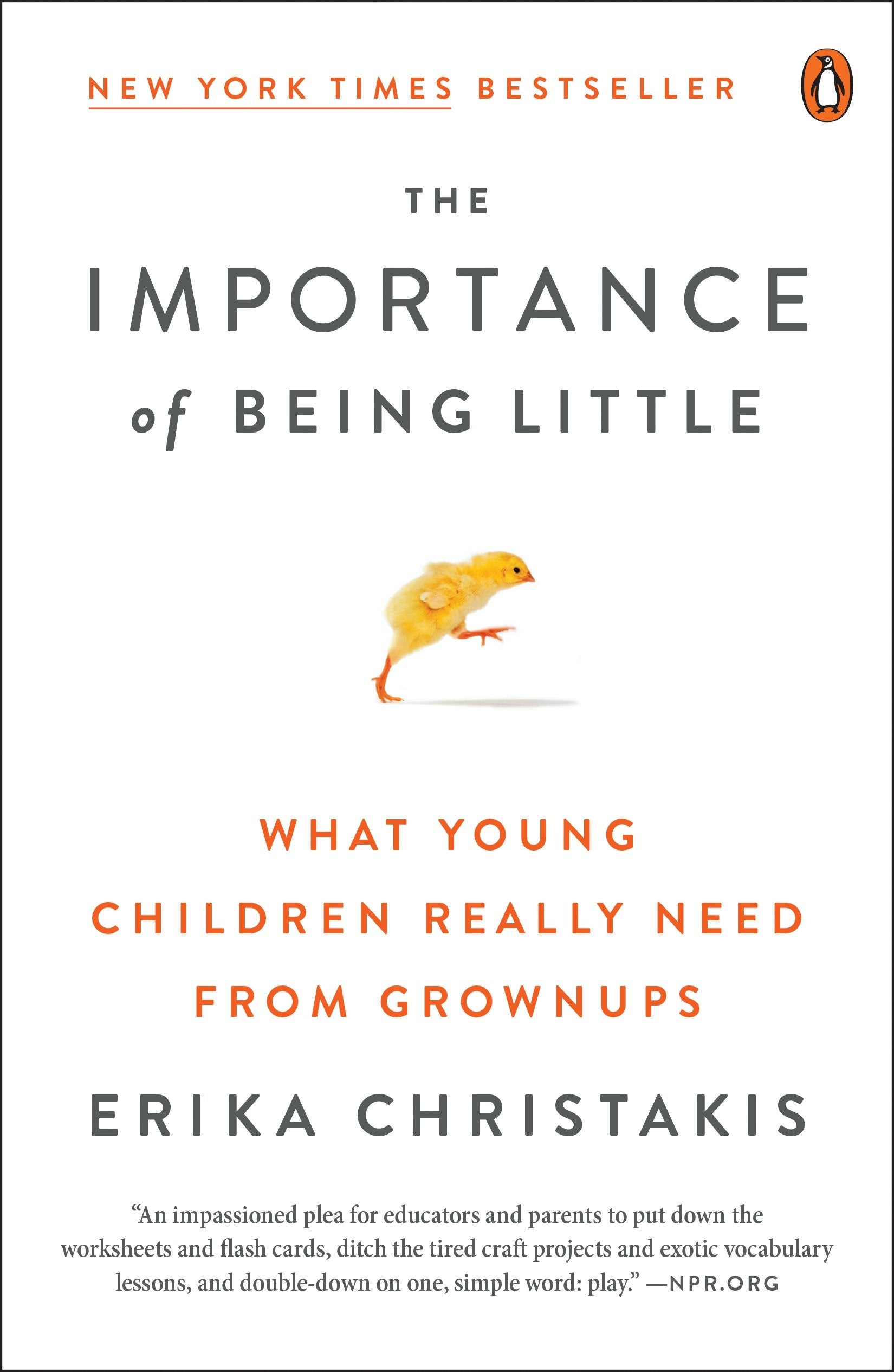 The Importance of Being Little - What Young Children Really Need from Grownups