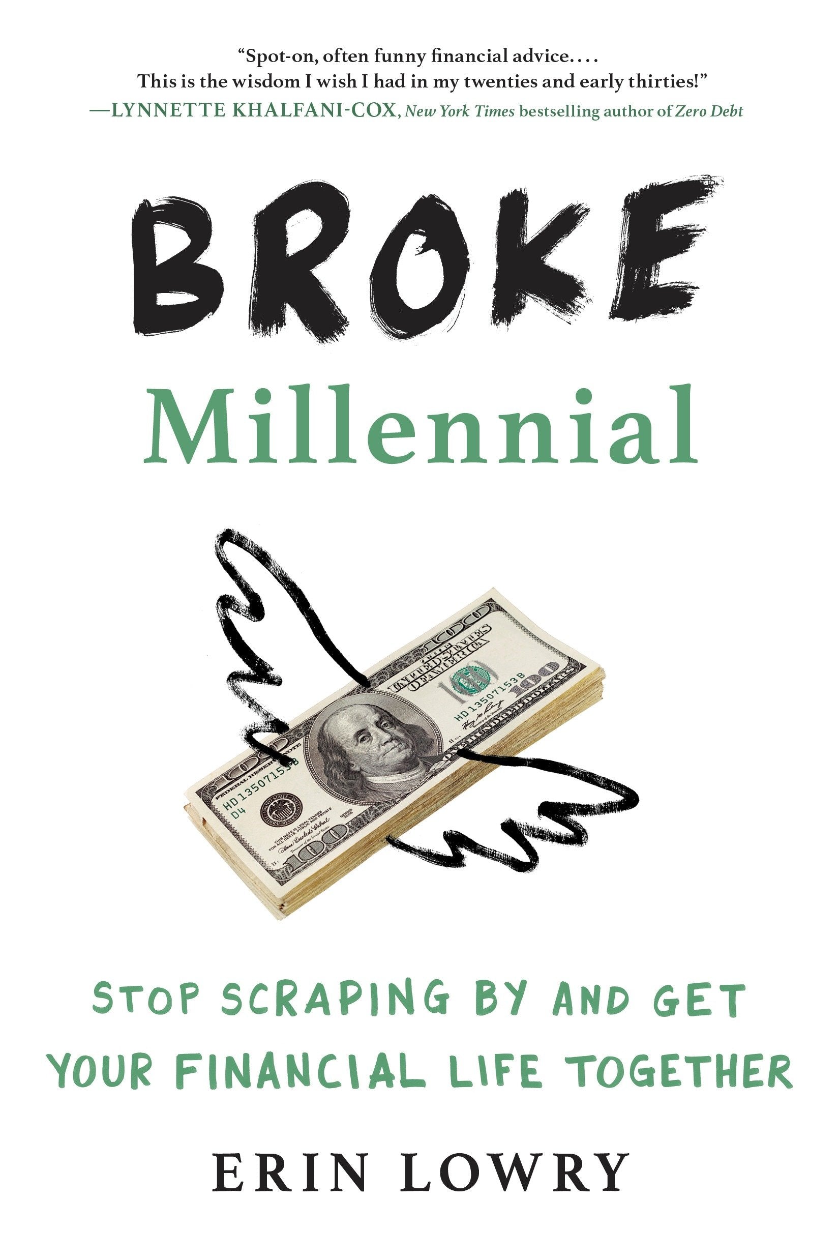Broke Millennial - Stop Scraping By and Get Your Financial Life Together (Broke Millennial Series)