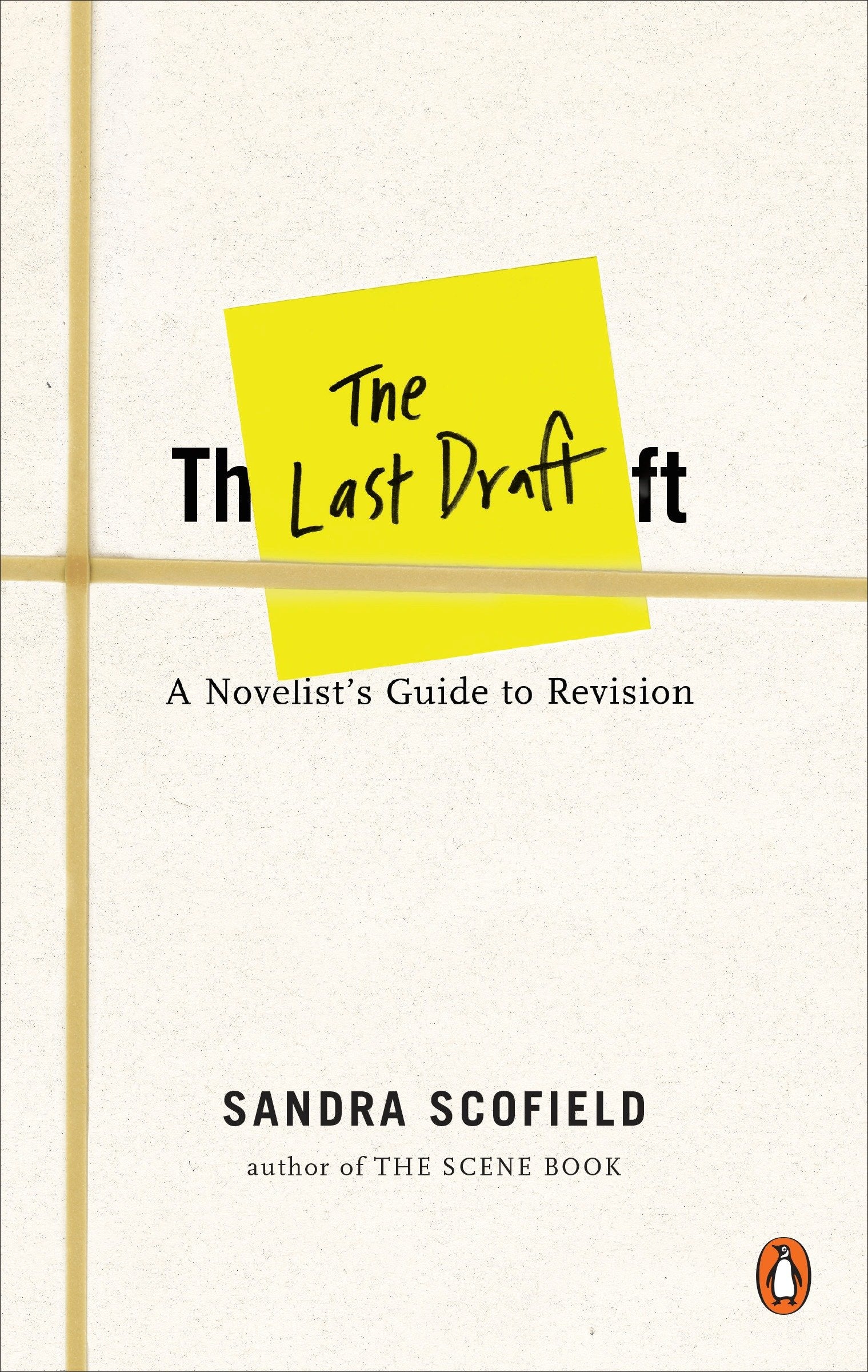 The Last Draft - A Novelist's Guide to Revision