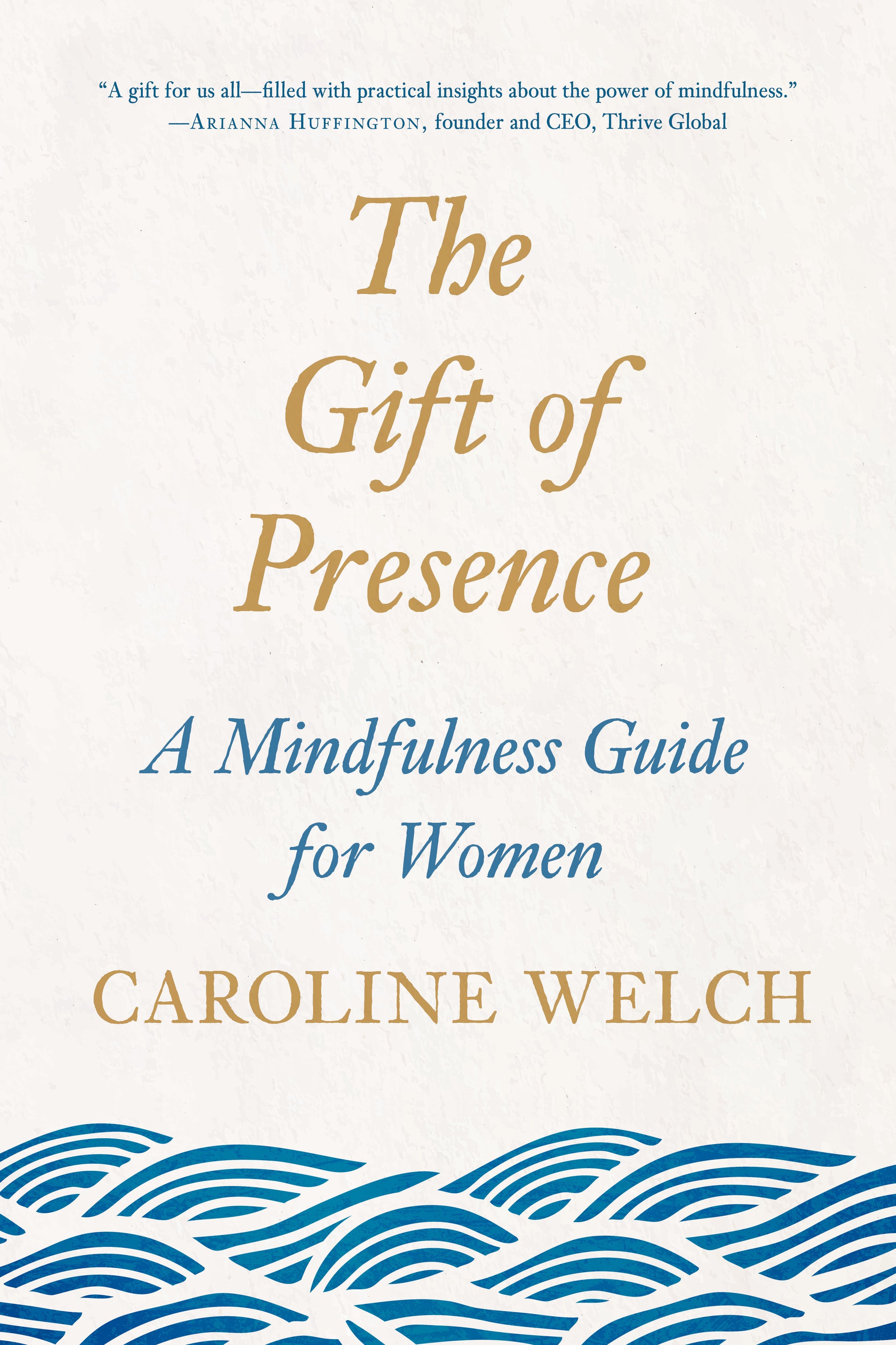 The Gift of Presence - A Mindfulness Guide for Women