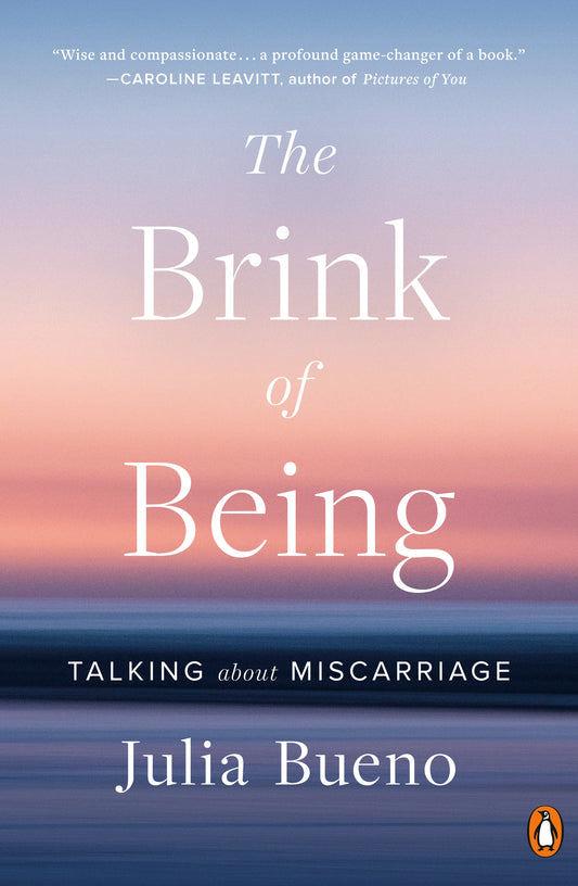 The Brink of Being - Talking About Miscarriage