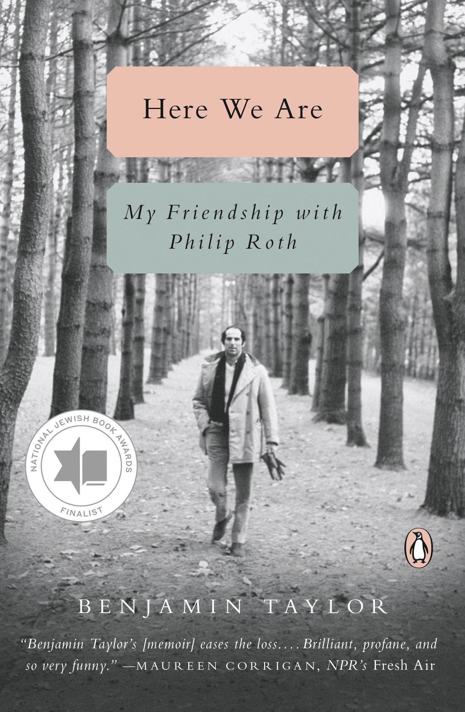 Here We Are - My Friendship with Philip Roth