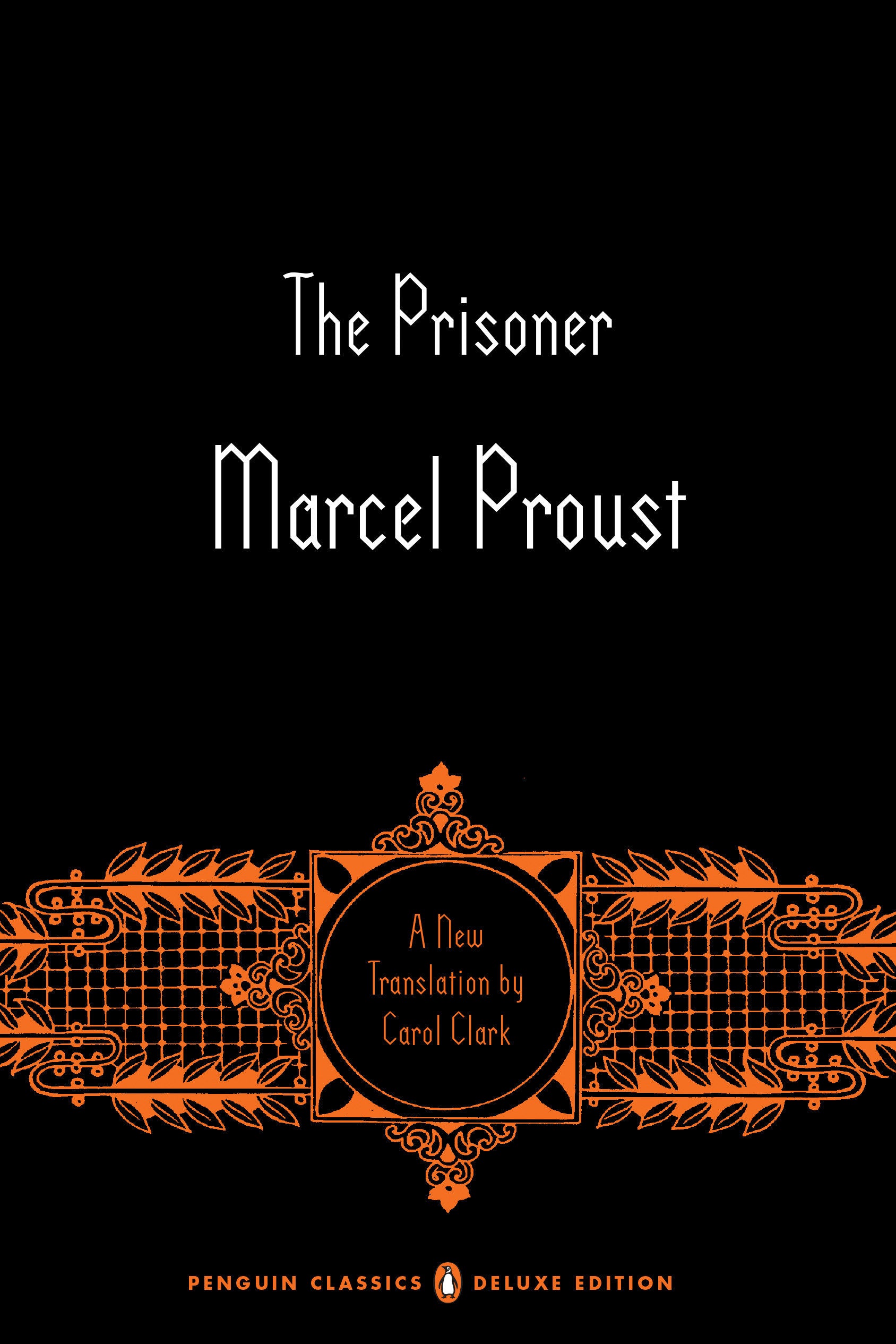 The Prisoner - In Search of Lost Time, Volume 5 (Penguin Classics Deluxe Edition) (In Search of Lost Time) (Book:5)