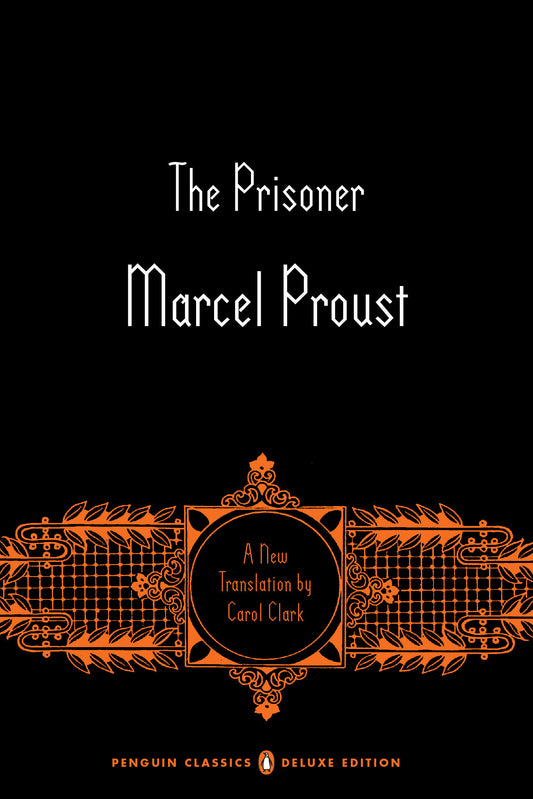 The Prisoner - In Search of Lost Time, Volume 5 (Penguin Classics Deluxe Edition) (In Search of Lost Time) (Book:5)