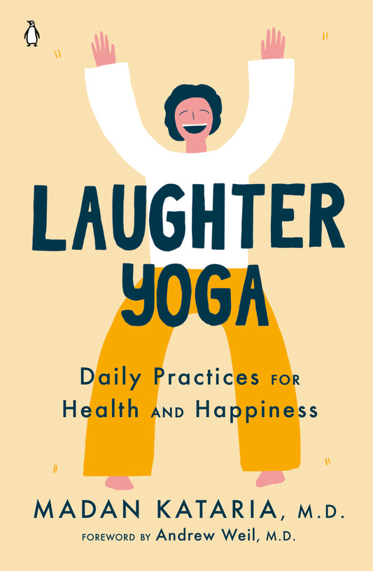 Laughter Yoga - Daily Practices for Health and Happiness
