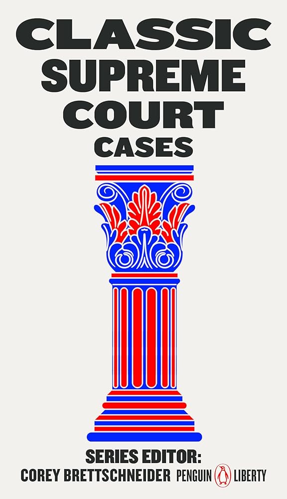 Classic Supreme Court Cases (Penguin Liberty) by Corey Brettschneider