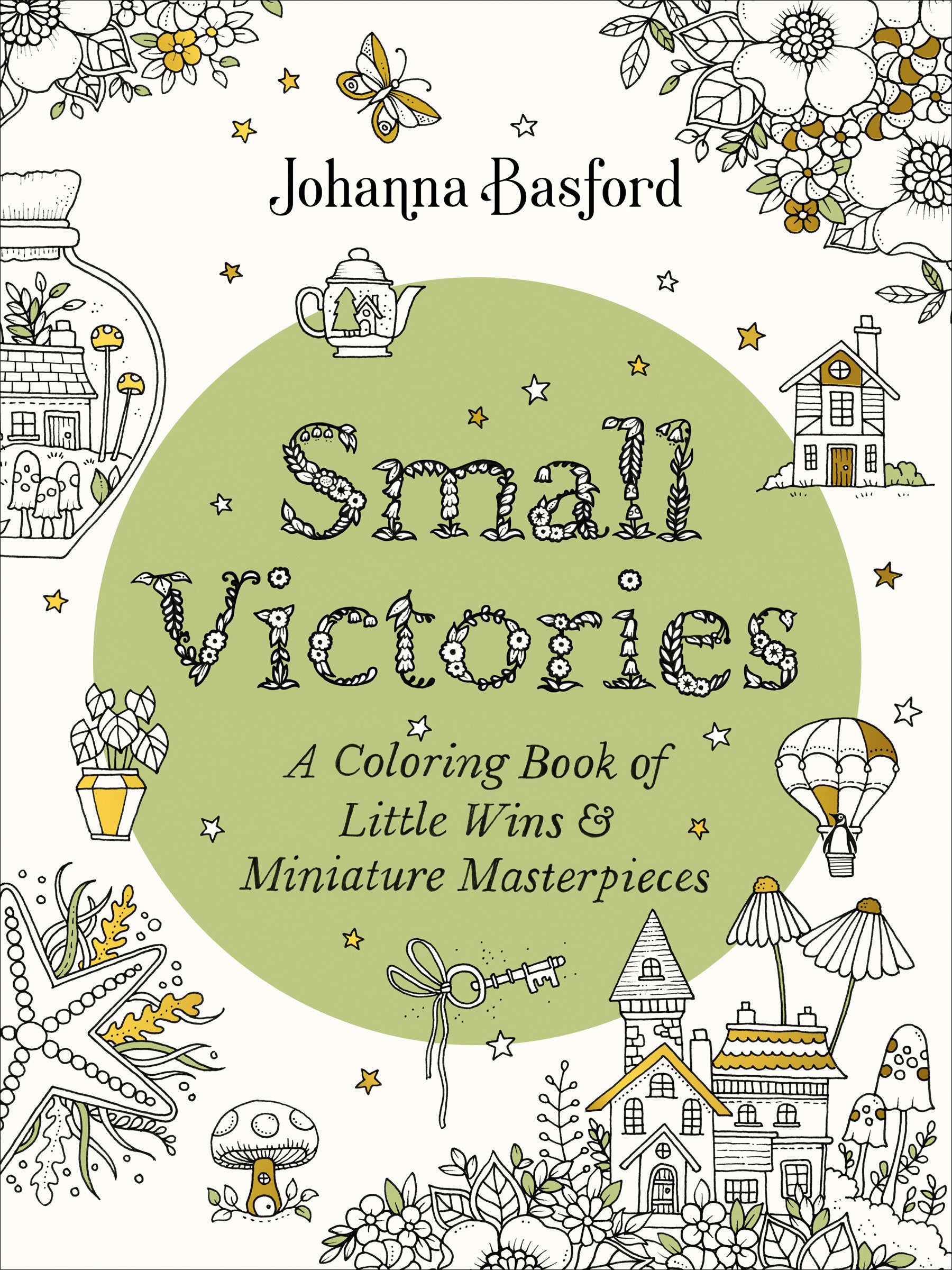 Small Victories - A Coloring Book of Little Wins and Miniature Masterpieces