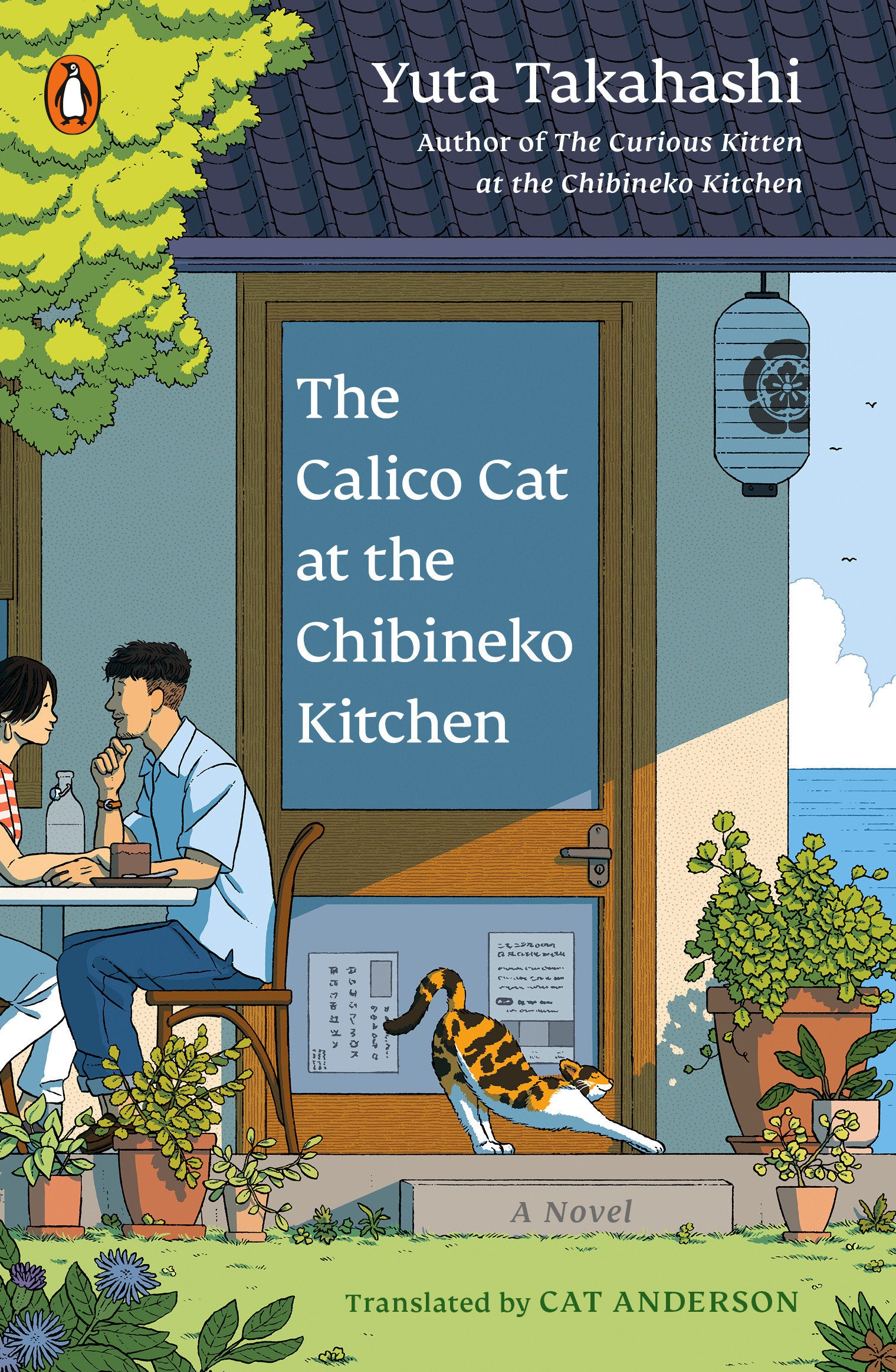 The Calico Cat at the Chibineko Kitchen - The heartwarming Japanese cat novel about fate and the healing power of food