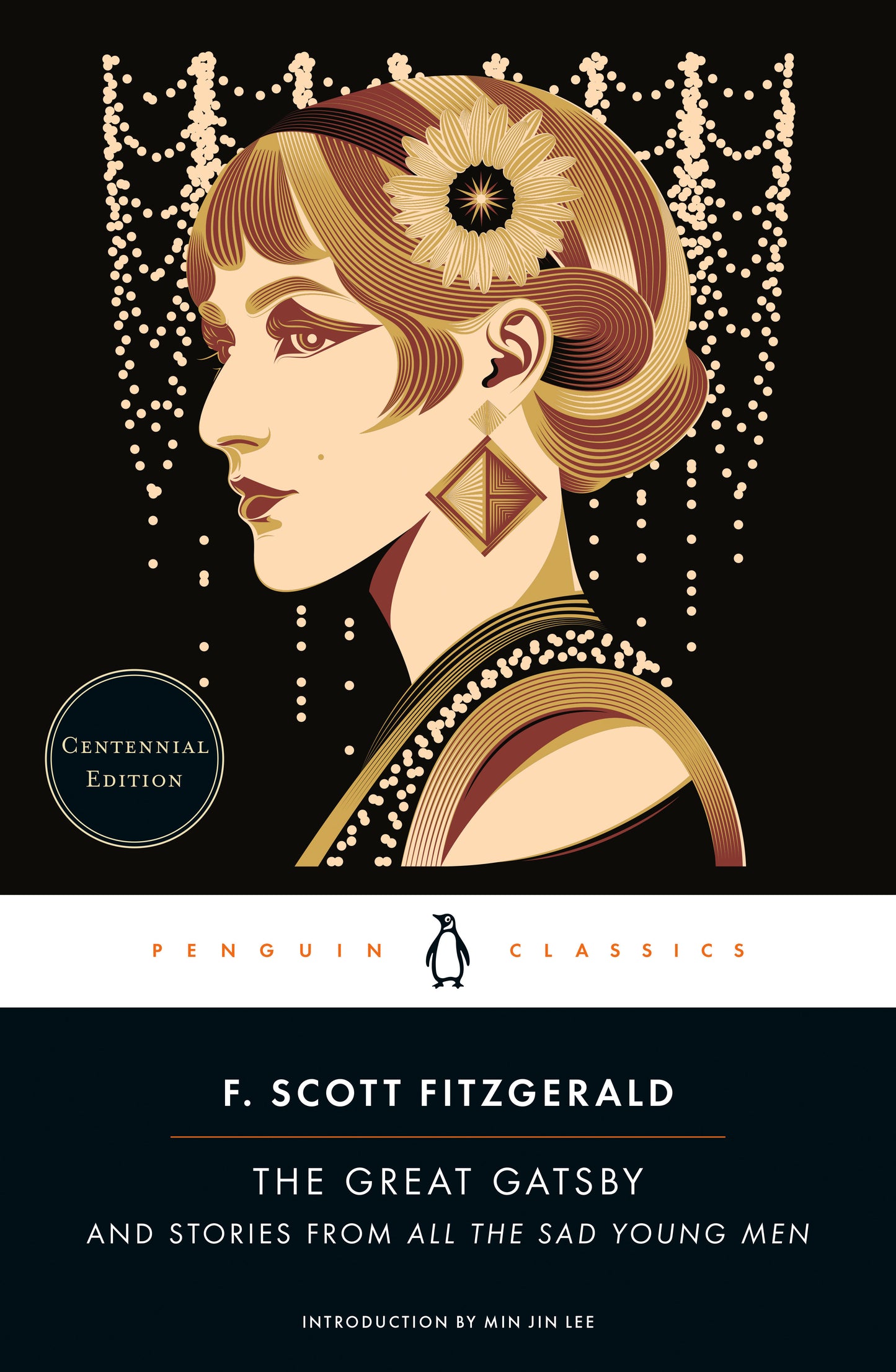 The Great Gatsby - And Stories from All the Sad Young Men (Centennial Edition)